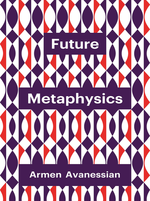 Title details for Future Metaphysics by Armen Avanessian - Available